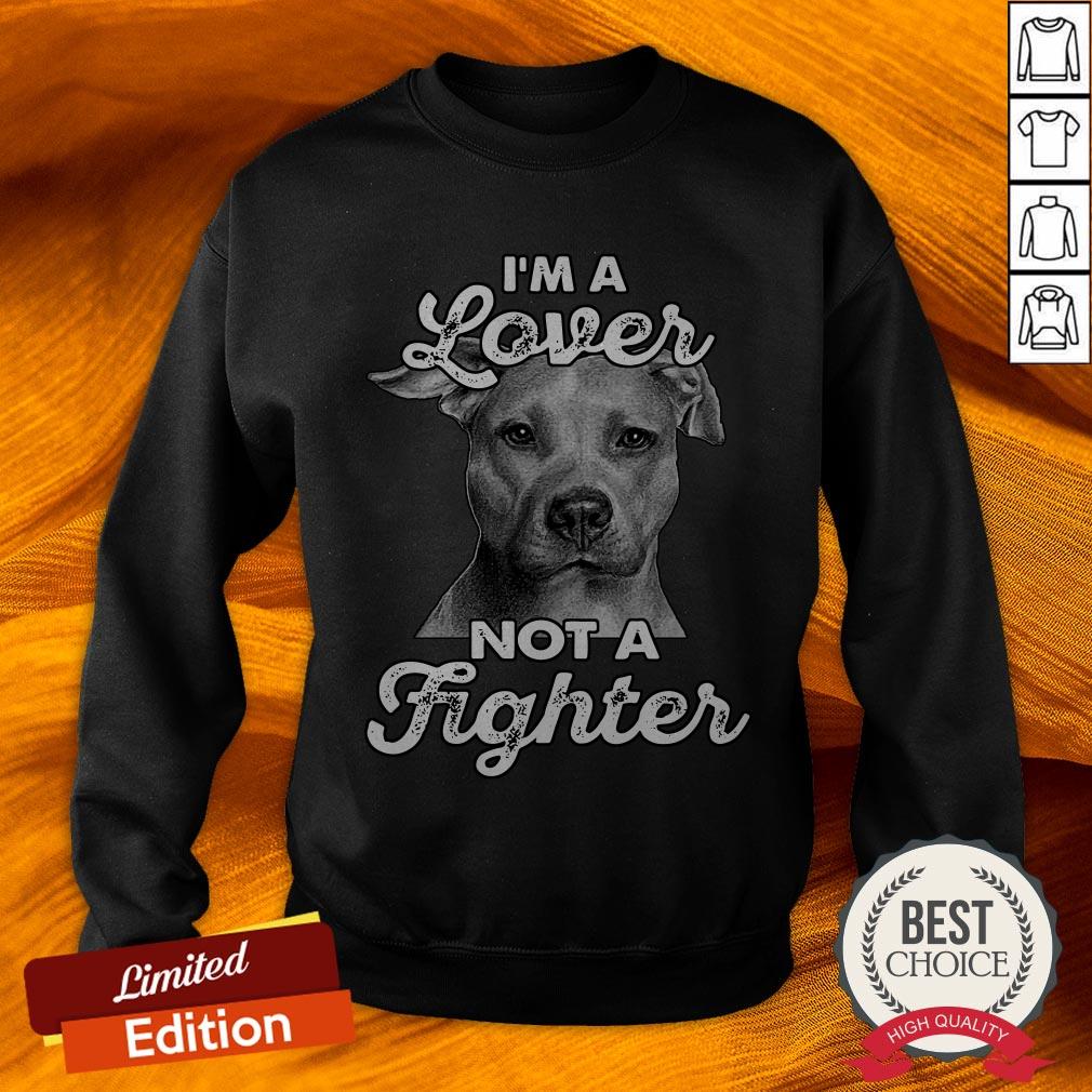 I'M A Lover Not A Fighter Shirt