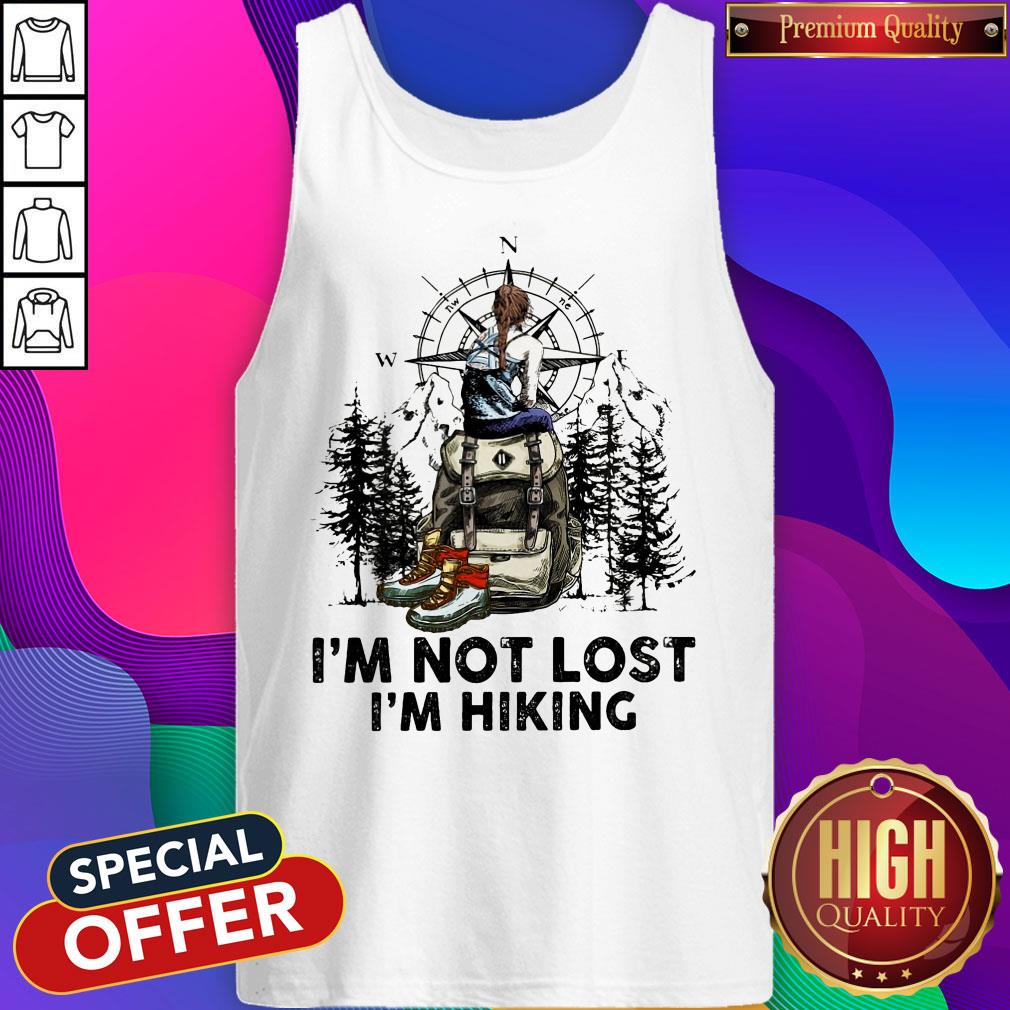 I'm Not Lost I'm Hiking Shirt