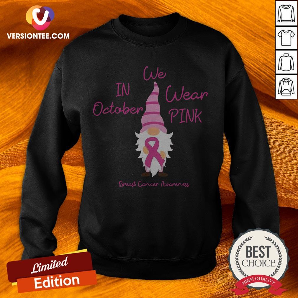 In October We Wear Pink Gnome Breast Cancer T-Shir