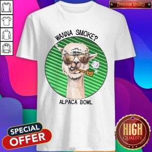Cute Llama Wanna Smoke Alpaca Bowl Shirt