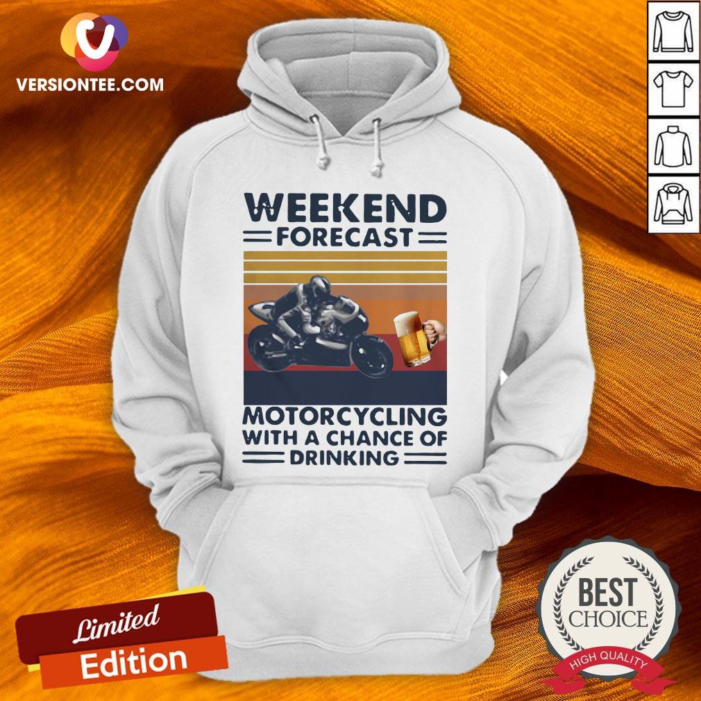 Weekend Forecast Motorcycling With A Chance Of Drinking Vintage Shirt