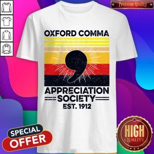 Oxford Comma Appreciation Society Est 1912 Shirt