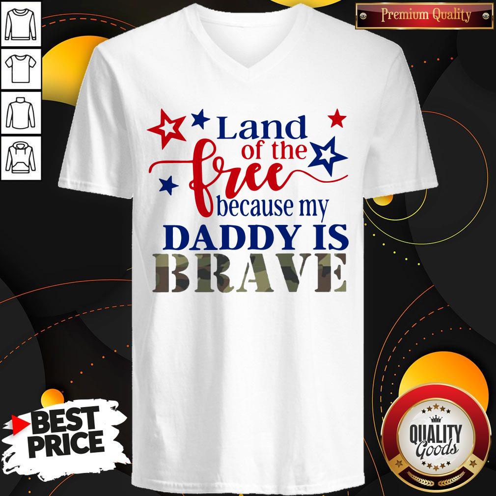 Land Of The Free Because My Daddy Is Brave Shirt