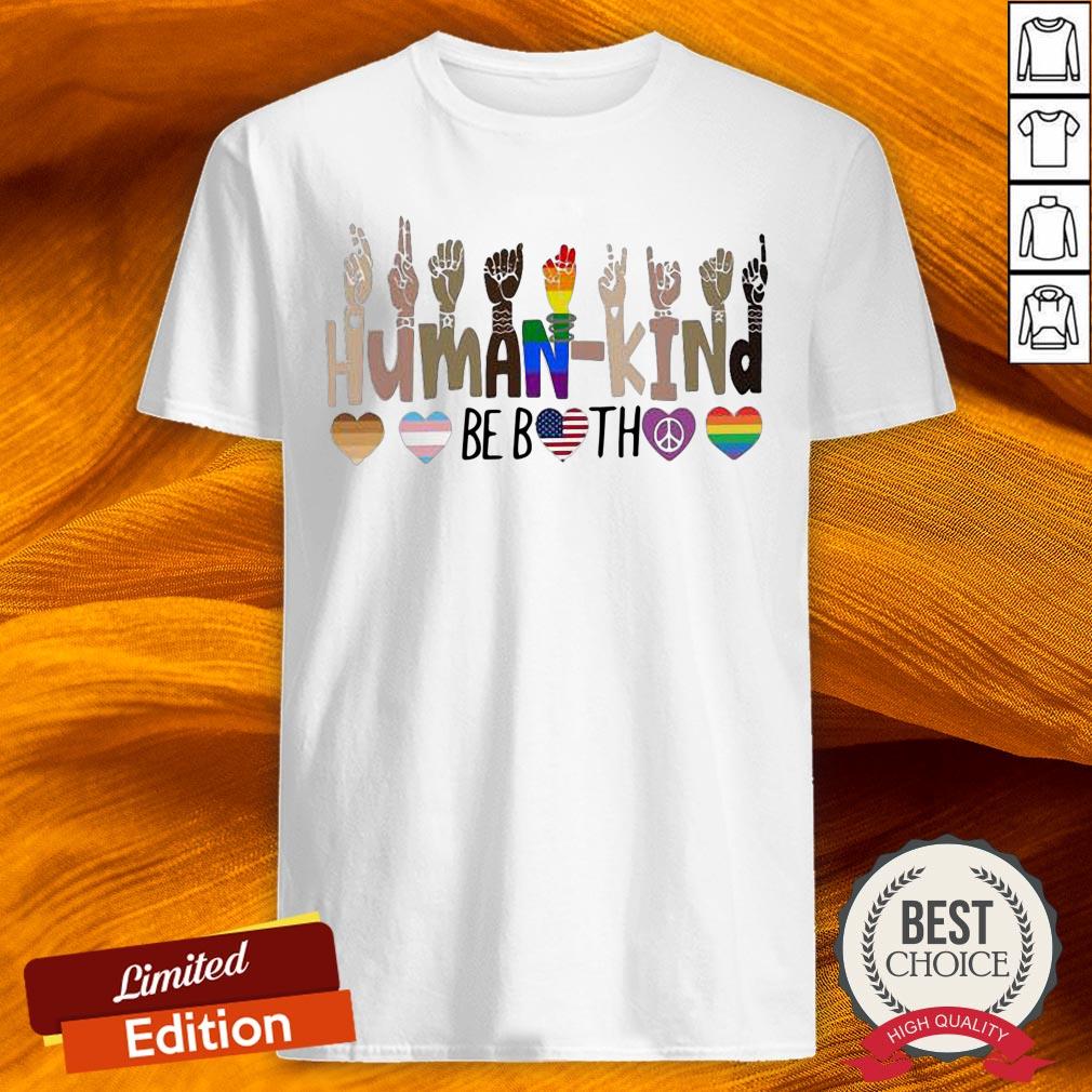 LGBT Hand Human Kind Be Both Heart Shirt