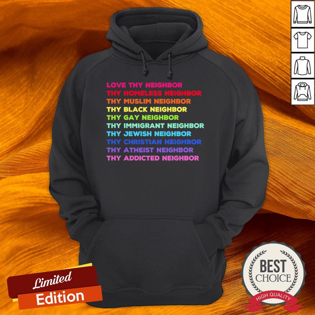 LGBT Love Thy Neighbor Thy Homeless Neighbor Shirt