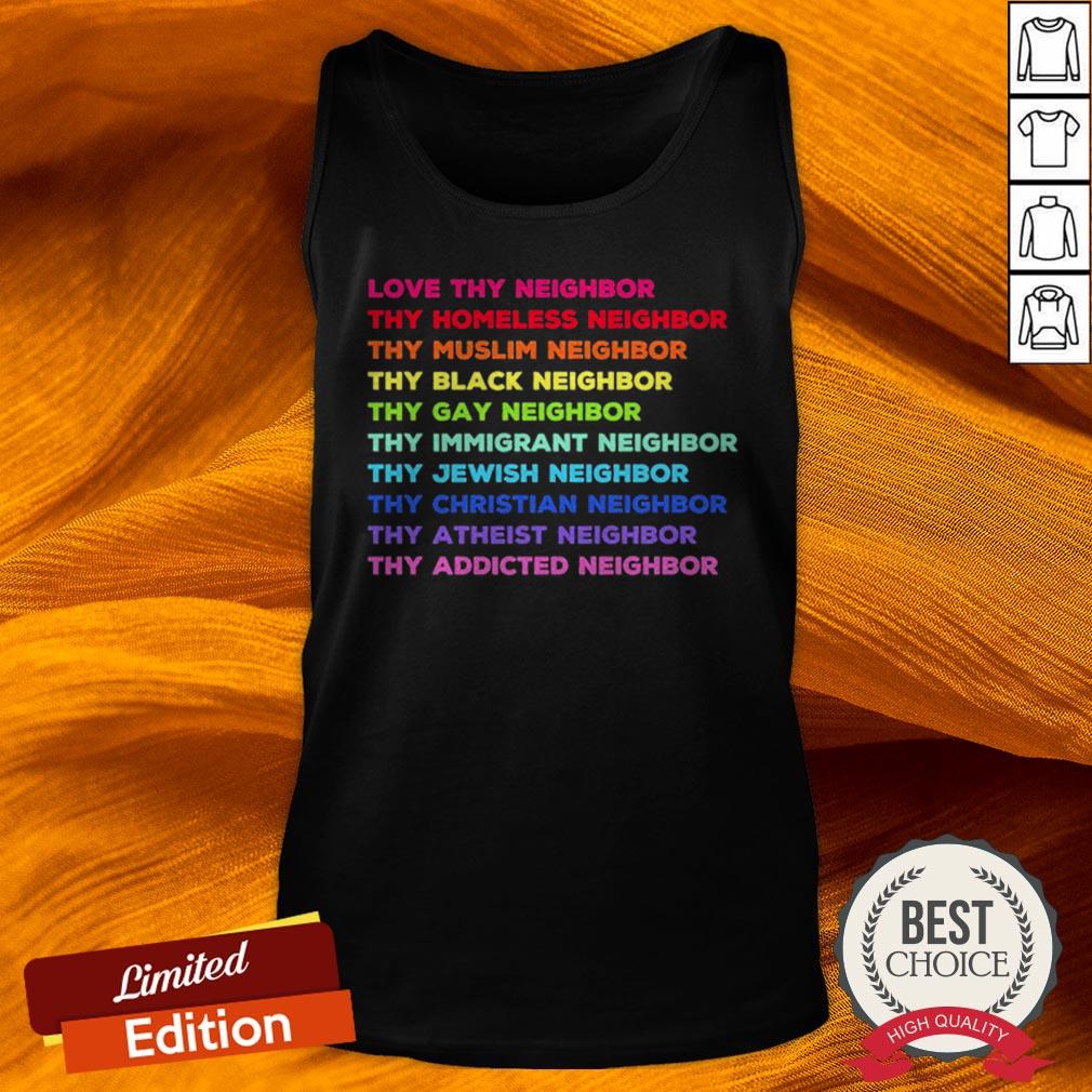 LGBT Love Thy Neighbor Thy Homeless Neighbor Shirt
