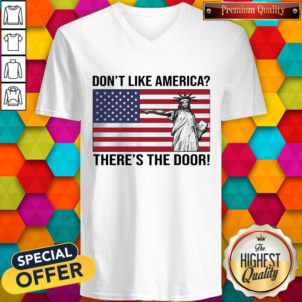 Liberties Don’t like America Flag There’s The Door Shirt