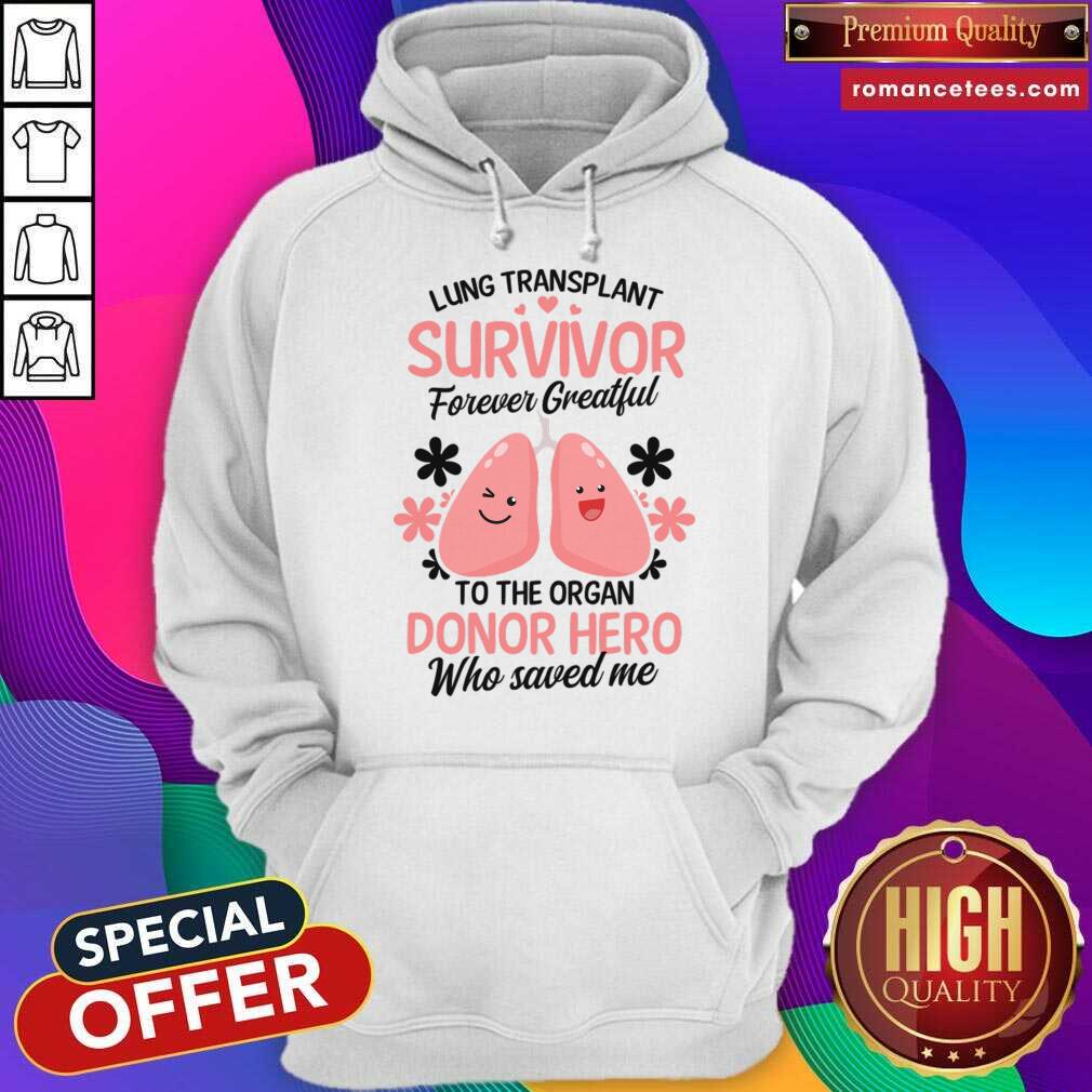 Lung Transplant Survivor Forever Greatful To The Organ Donor Hero Shirt
