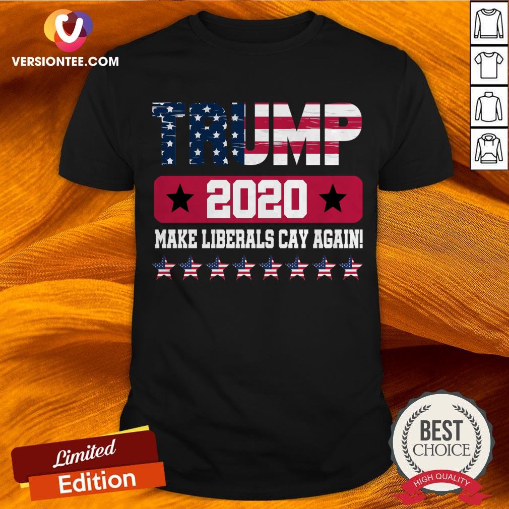 Make Liberals Cry Again - Donald Trump 2020 T-Shirt