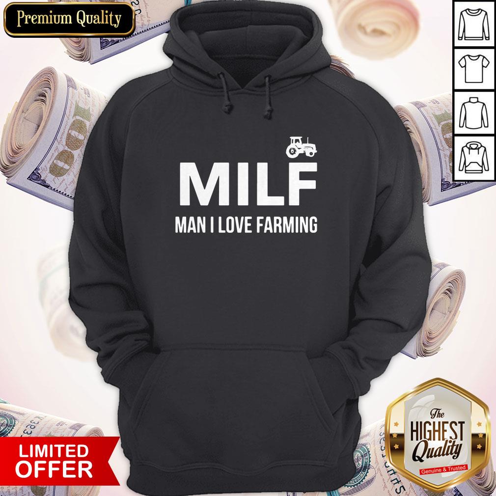Milf Man I Love Farming Shirt