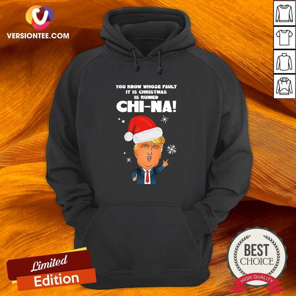 Nice Donald Trump You Know Whose Fault It Christmas Shirt