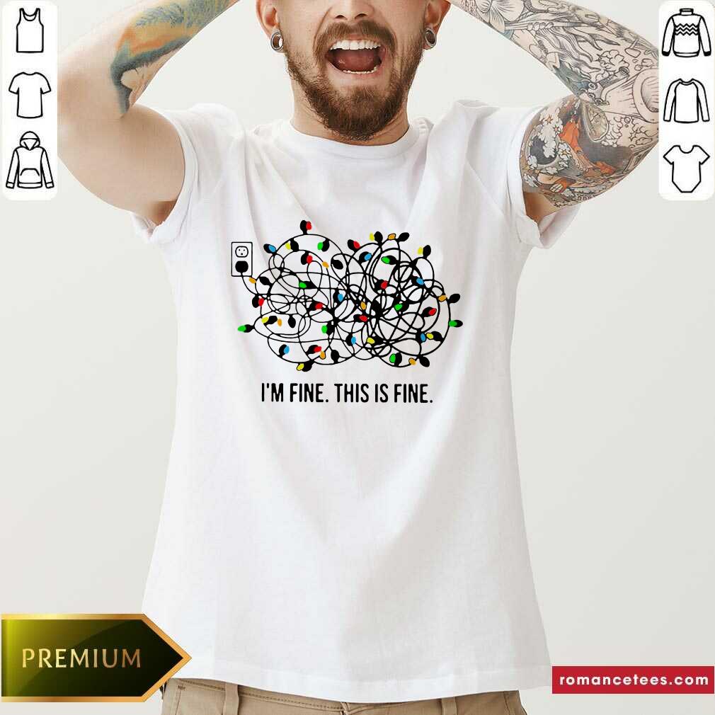Nice I’m Fine This Is Fine Christmas Lights Shirt