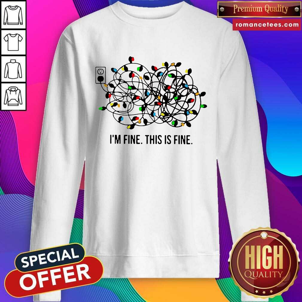 Nice I’m Fine This Is Fine Christmas Lights Shirt