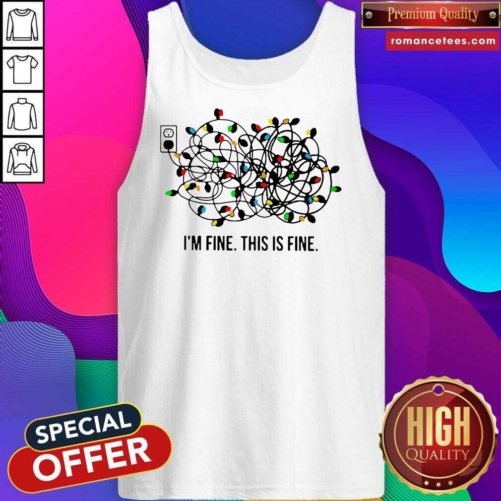 Nice I’m Fine This Is Fine Christmas Lights Shirt
