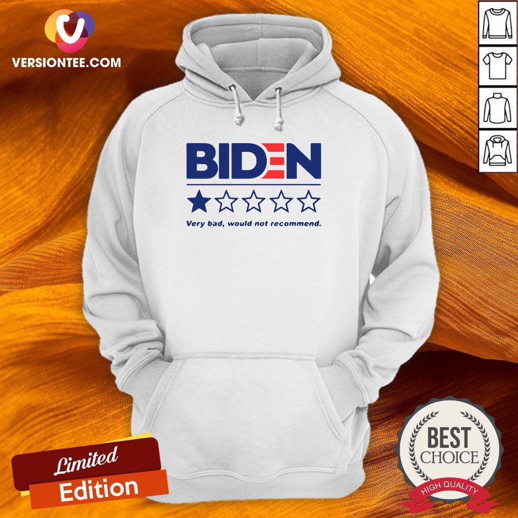 Nice Joe Biden Very Bad Would Not Recommend Shirt