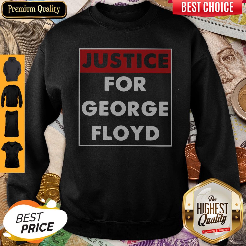 Nice Justice For George Floyd Shirt