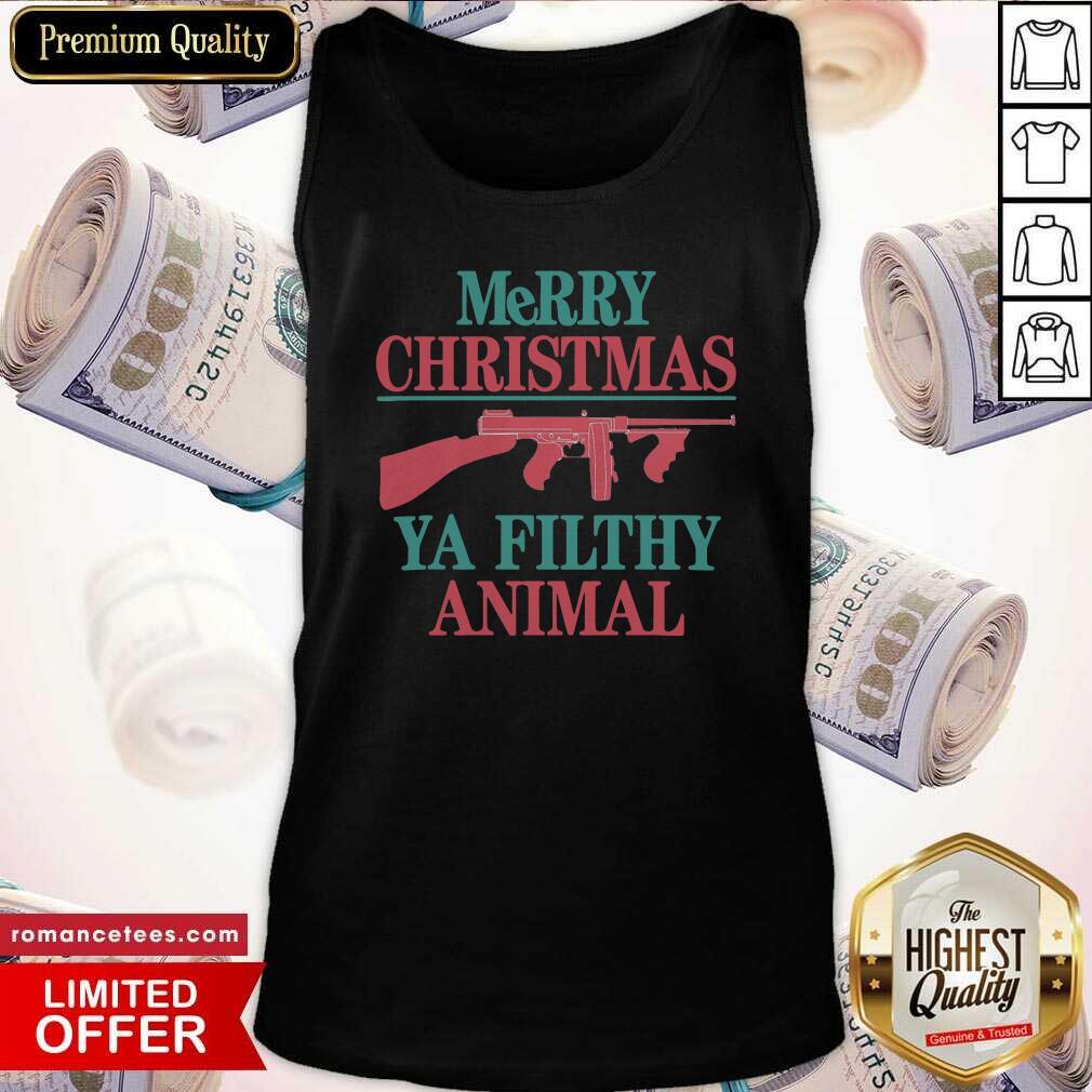 Nice Merry Christmas Ya Filthy Animal Gun Shirt