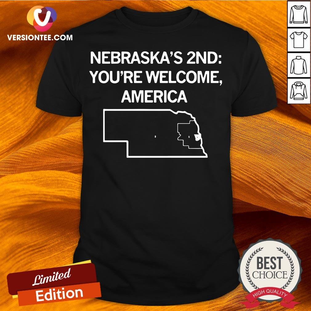 Nice Nebraska’s 2nd You’re Welcome America Tee Shirt