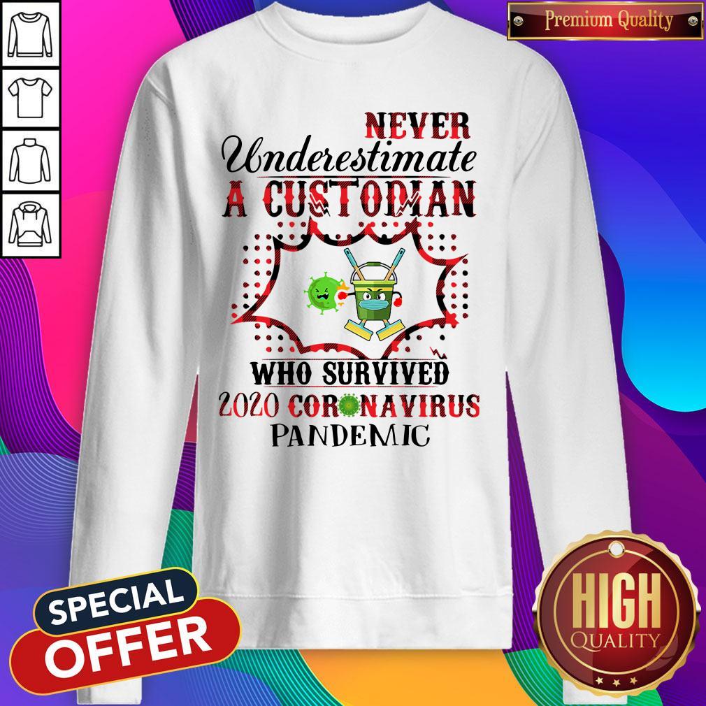 nice-never-underestimate-a-custodian-who-survived-2020-coronavirus-pandemic-sweatshirt.jpg