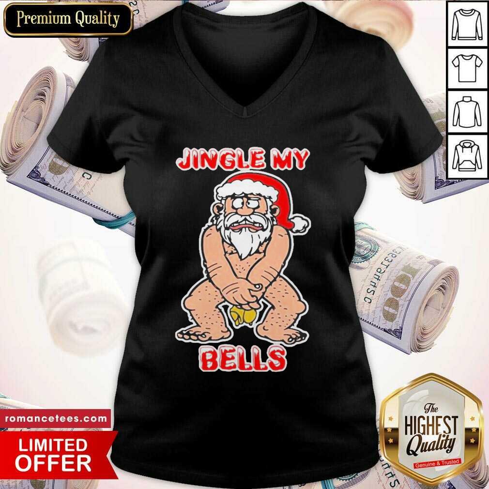 Nice Santa Claus Jingle My Bells Christmas Shirt