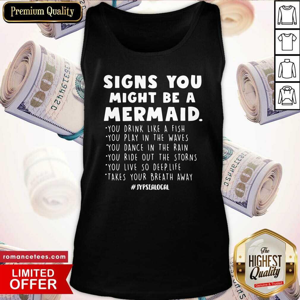 Nice Signs You Might Be A Mermaids Shirt
