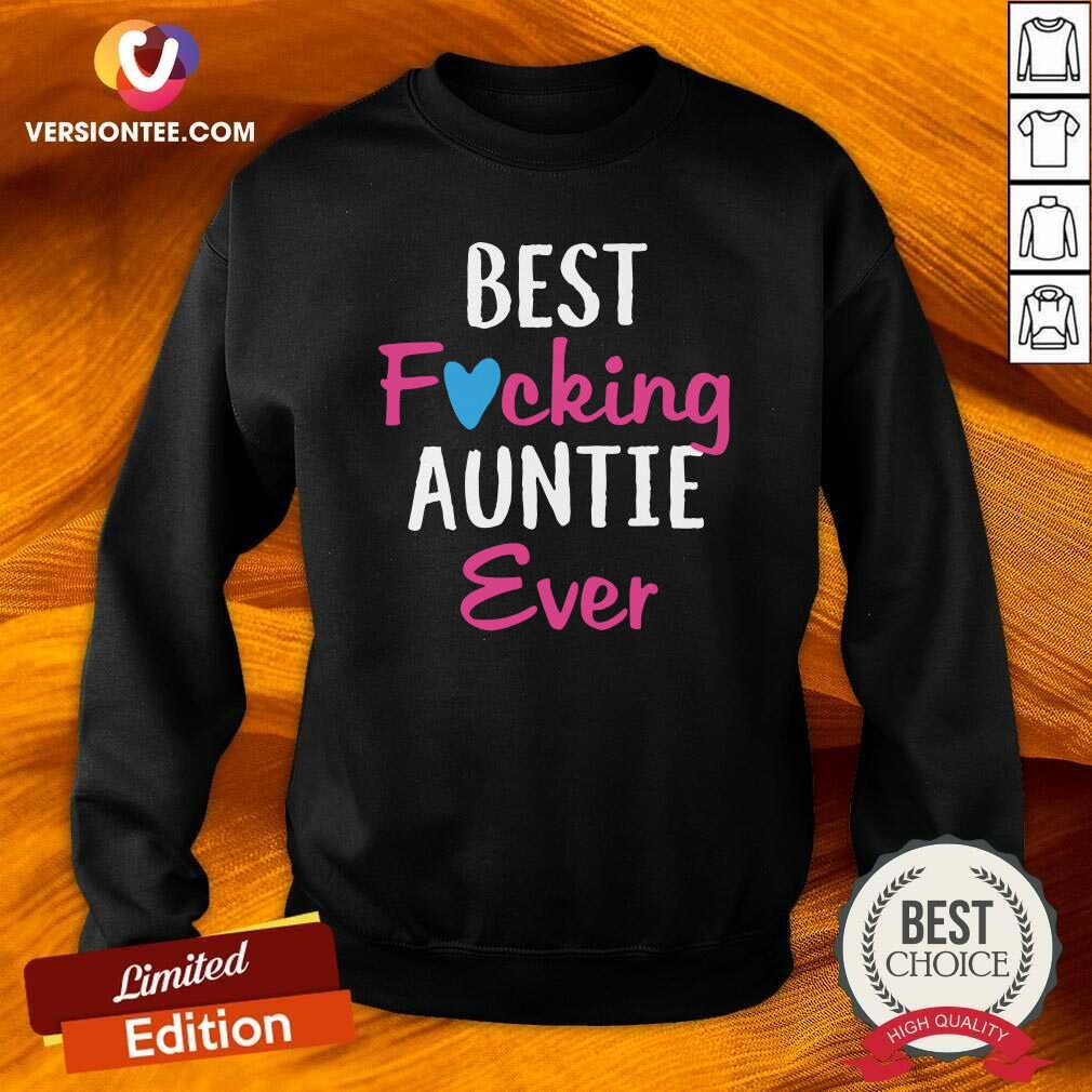 Official Best Fucking Auntie Ever Shirt