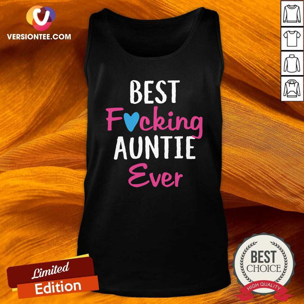 Official Best Fucking Auntie Ever Shirt