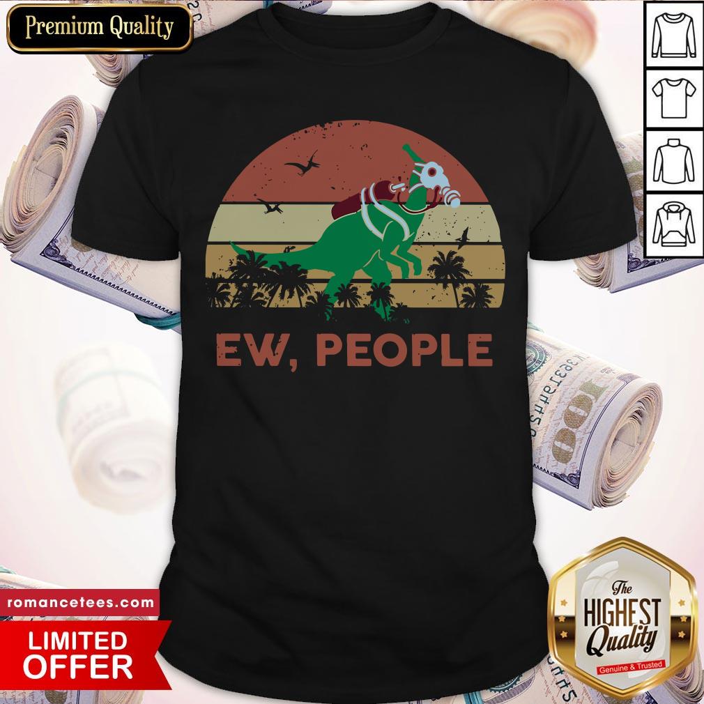 Official Dinosaur Ew People Shirt