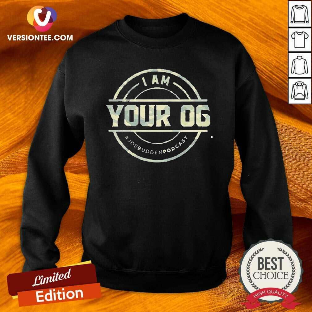 Official I Am Your Og Joe Budden Podcast Shirt