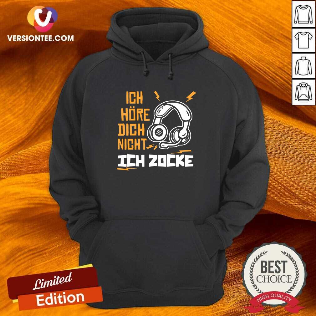 Official Ich Höre Dich Nicht Ich Zocke Shirt