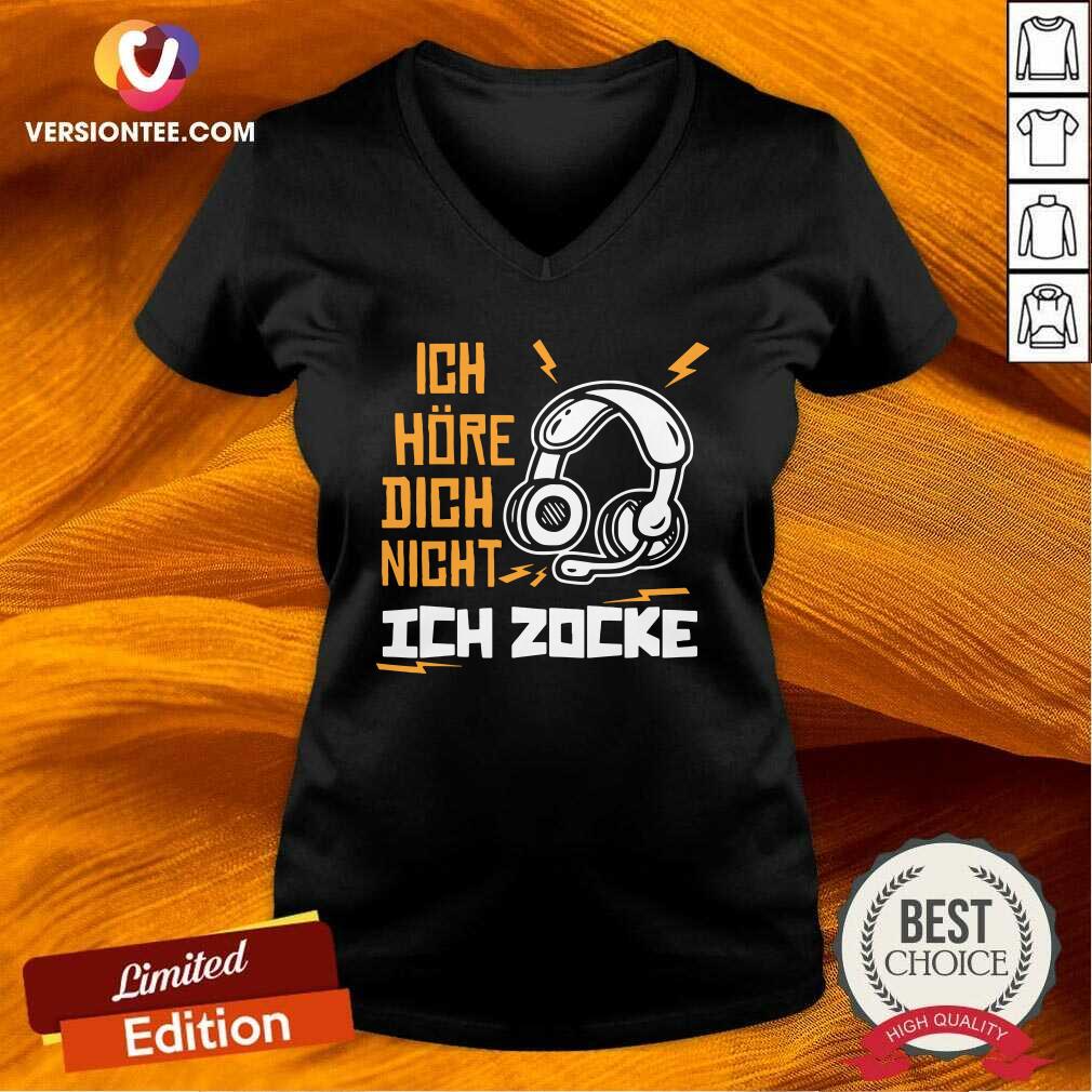 Official Ich Höre Dich Nicht Ich Zocke Shirt