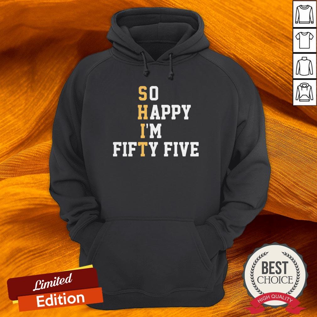 Official So Happy I’m Fifty Five Shirt