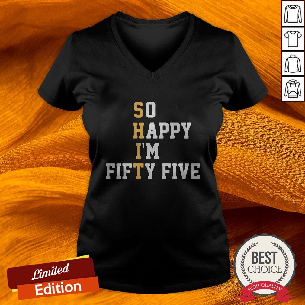 Official So Happy I’m Fifty Five Shirt