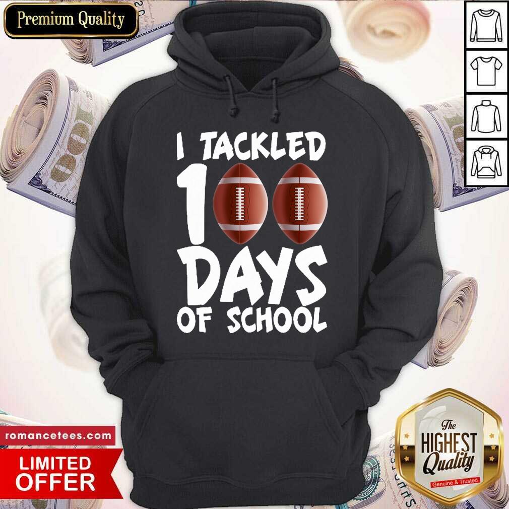 Perfect I Tackled 100 Days Of School Football Shirt