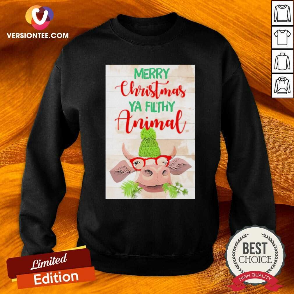 Perfect Merry Christmas Ya Filthy Animal Cow Shirt