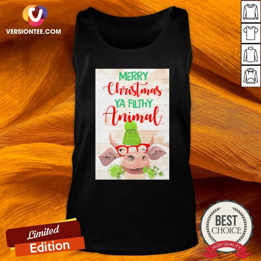 Perfect Merry Christmas Ya Filthy Animal Cow Shirt