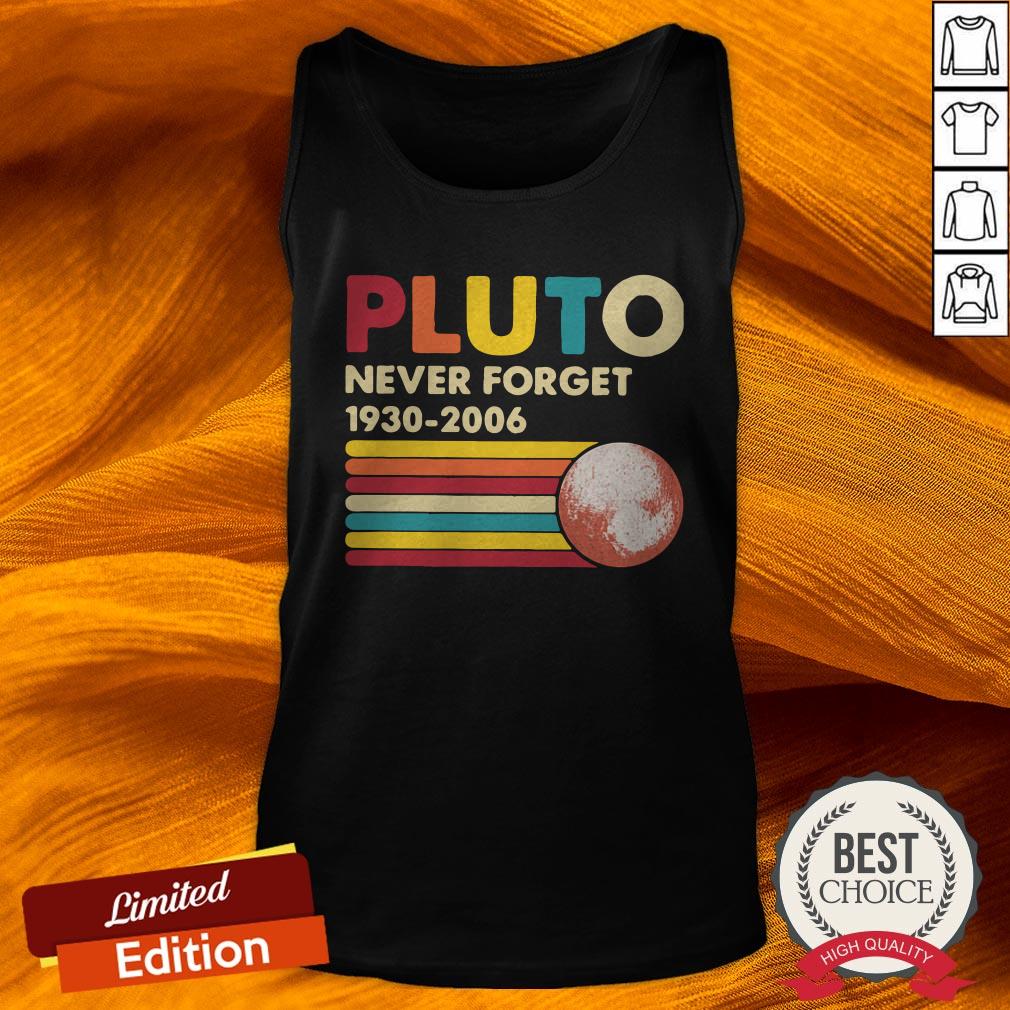 Pluto 1930 2006 Never Forget Shirt