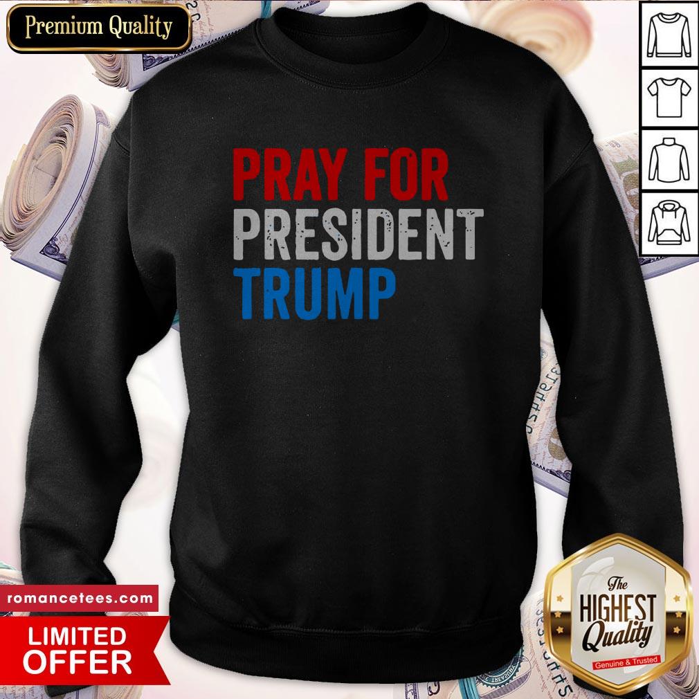 Pray For President Trump Get Well Soon Potus And Flotus 2020 Shirt