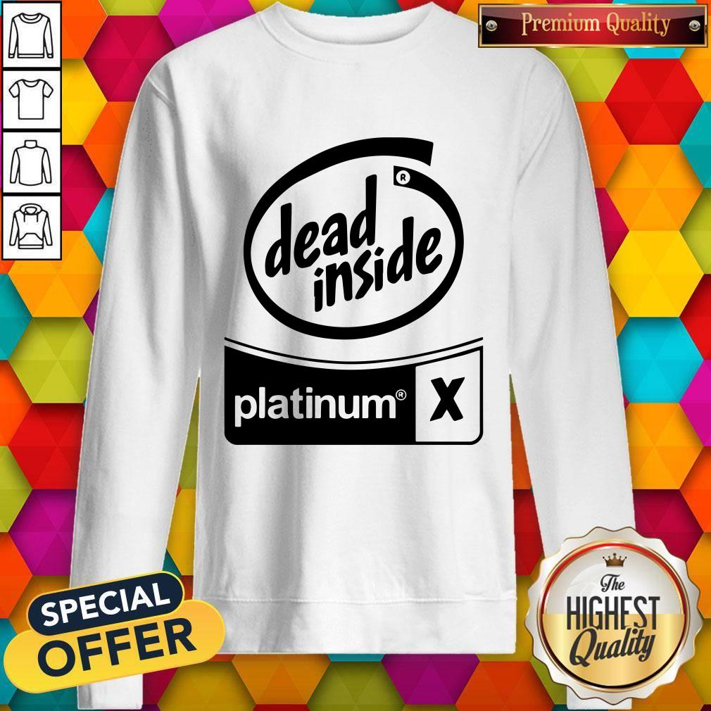 Premium Dead Inside Platinum Shirt