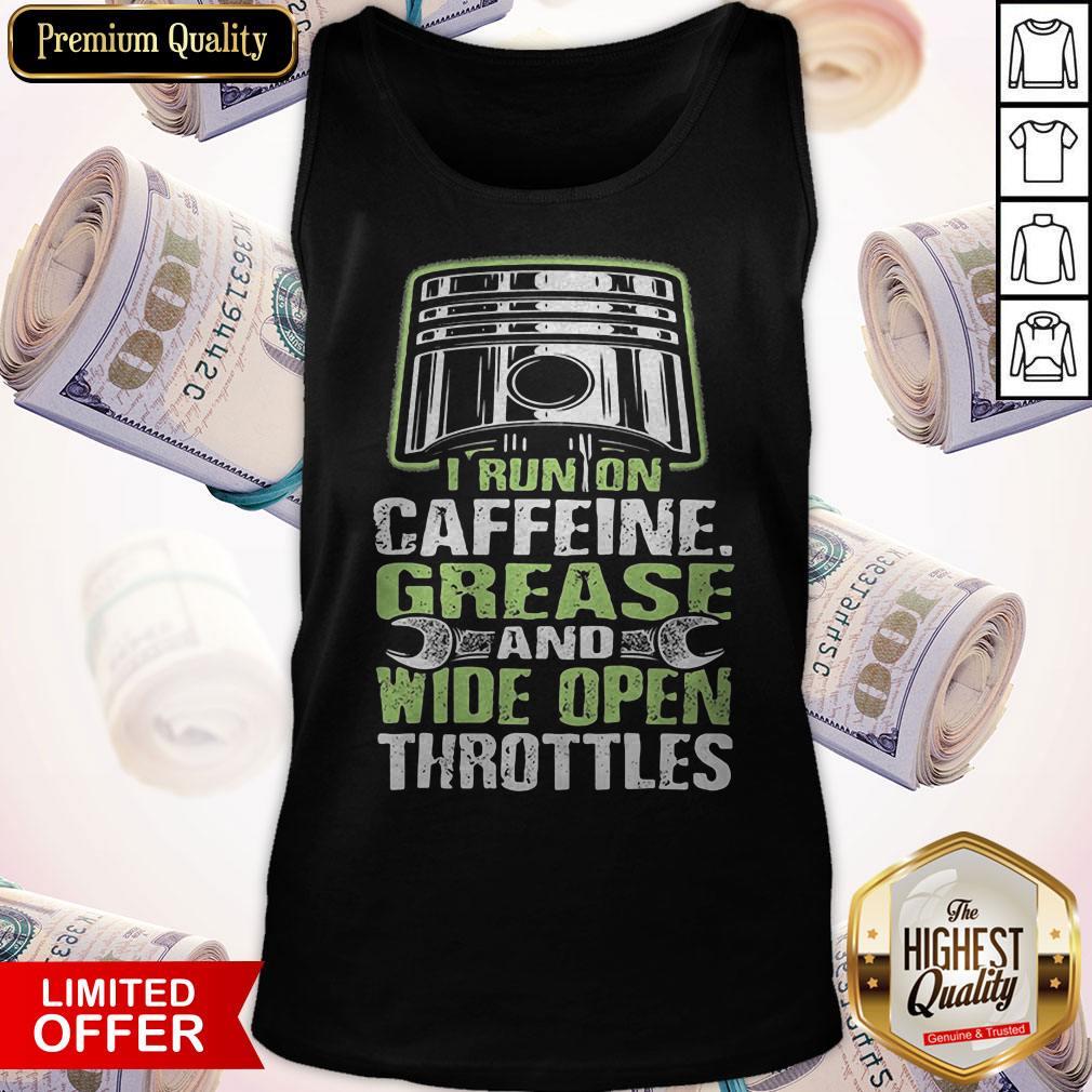 Premium I Run On Caffeine Grease And Wide Open Throttles Mechanic Shirt