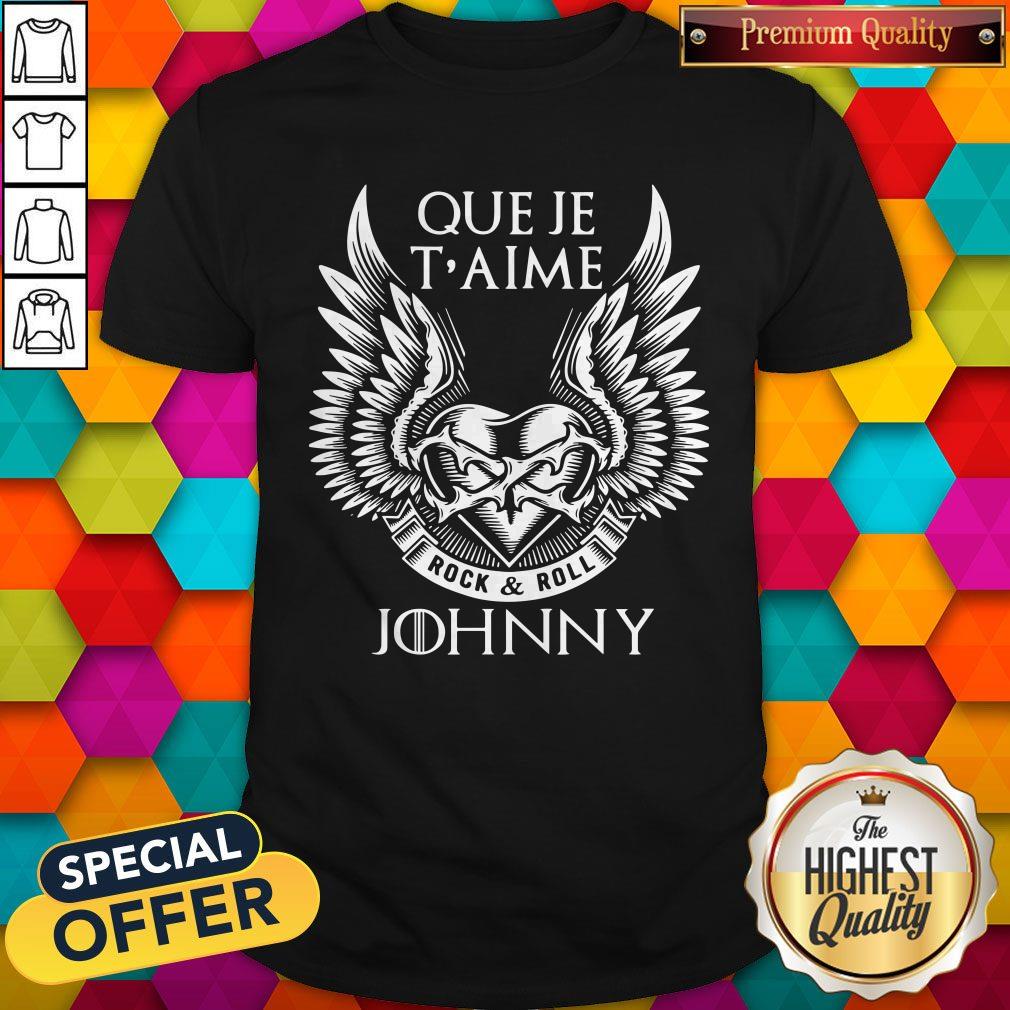 Premium Que Je T'aime Rock And Roll Johnny Shirt