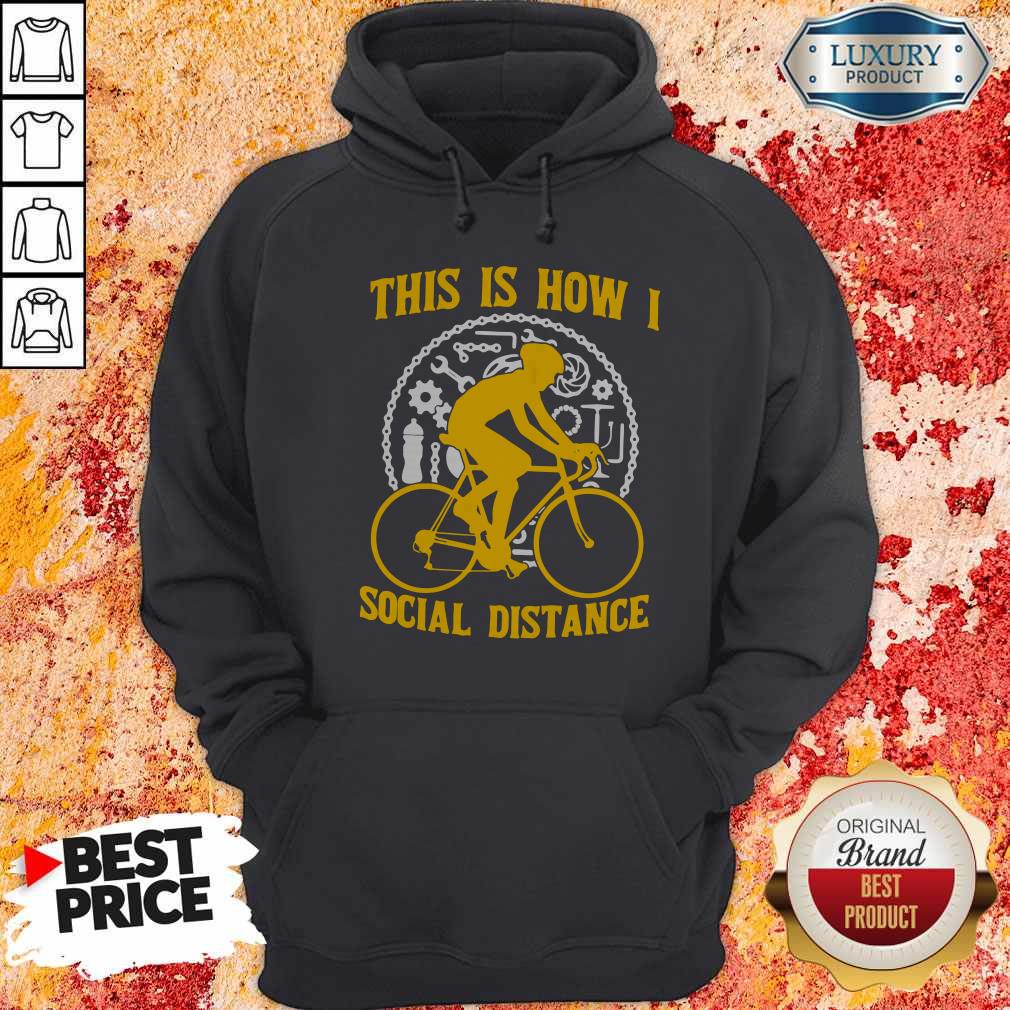 Premium This Is How I Social Distance Shirt