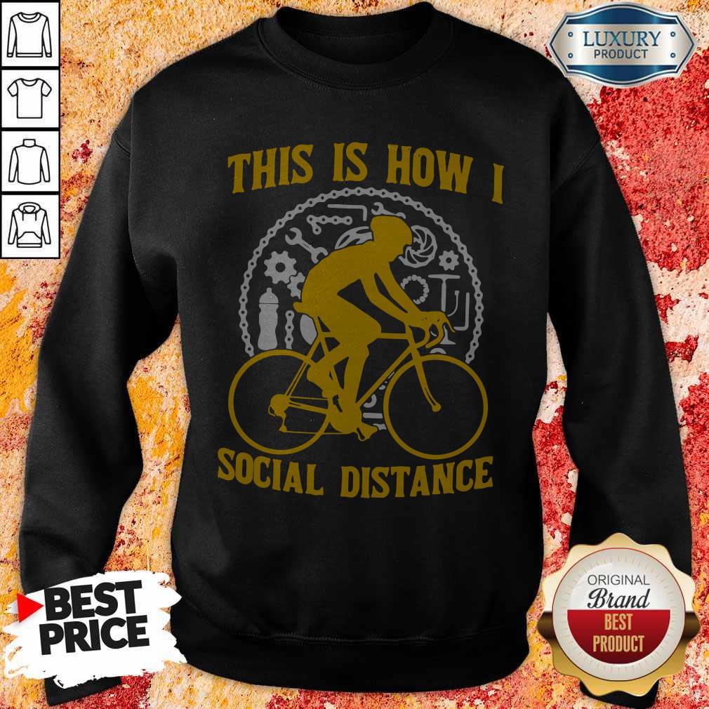 Premium This Is How I Social Distance Shirt