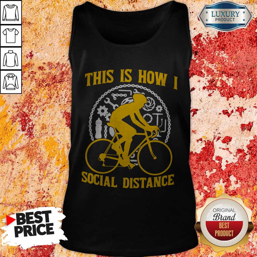 Premium This Is How I Social Distance Shirt