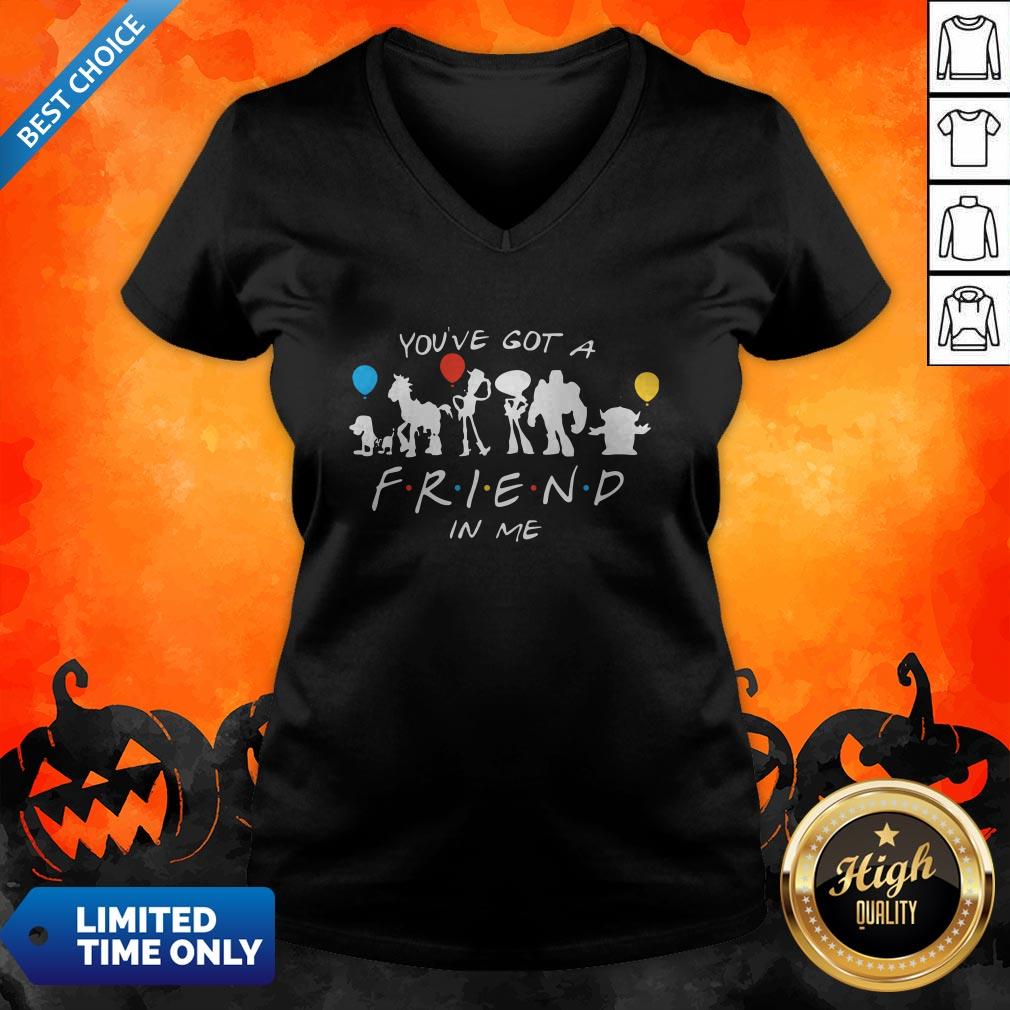 Premium You’ve Got A Friend In Me Shirt