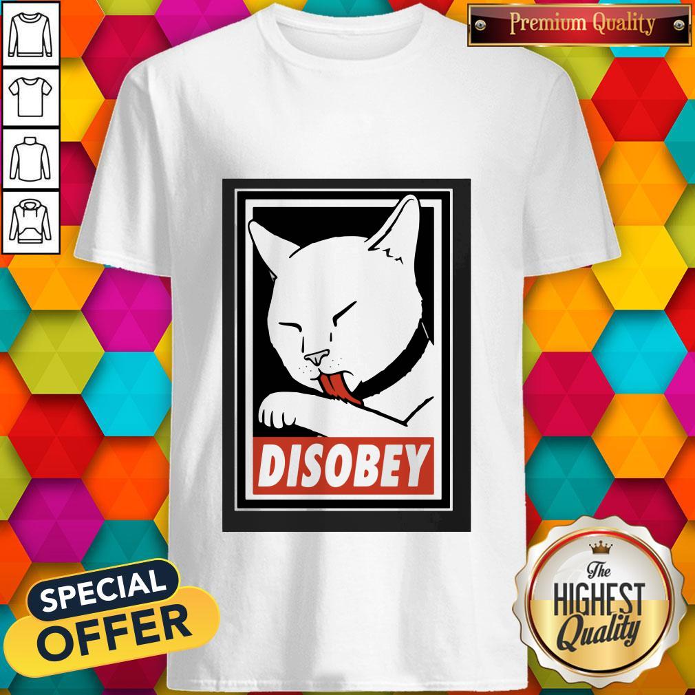 Pretty Disobey Cat Animal Lover Shirt