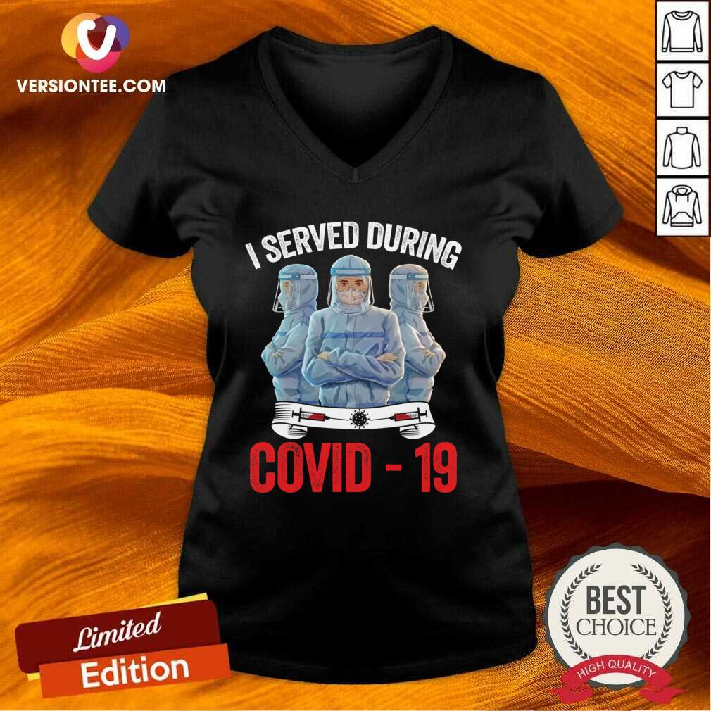 Pretty Nurse I Served During Covid 19 Shirt