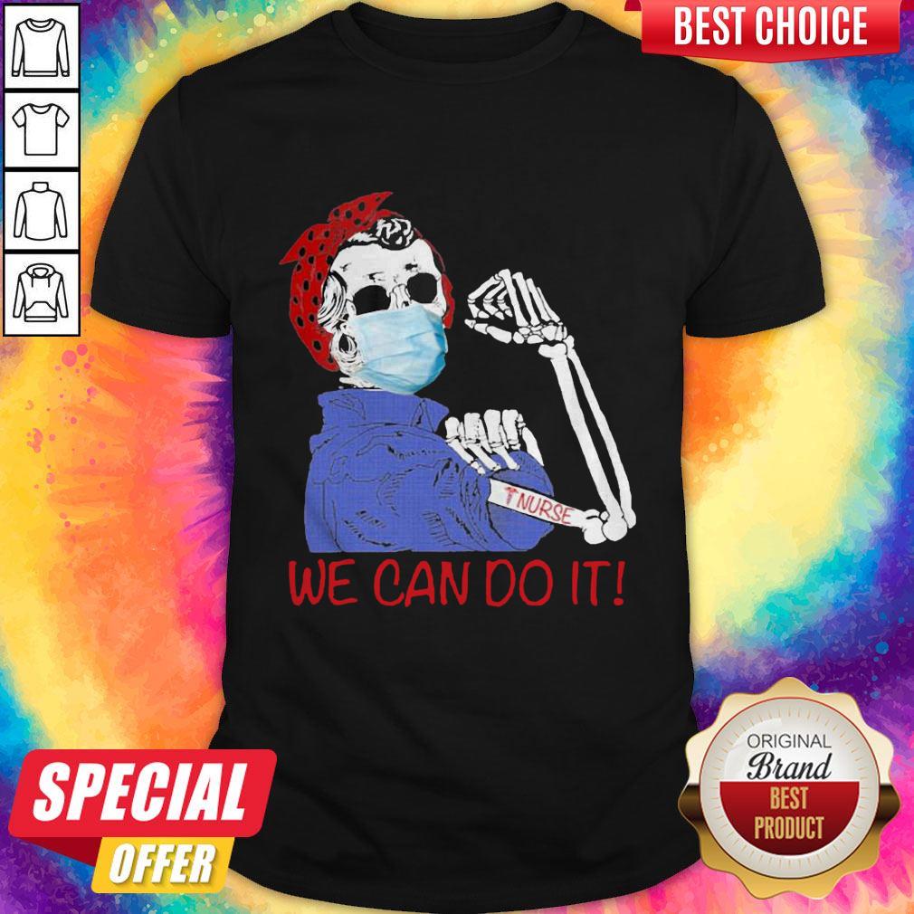 Skeleton Strong Girl Face Mask Tattoo Nurse We Can Do It Shirt