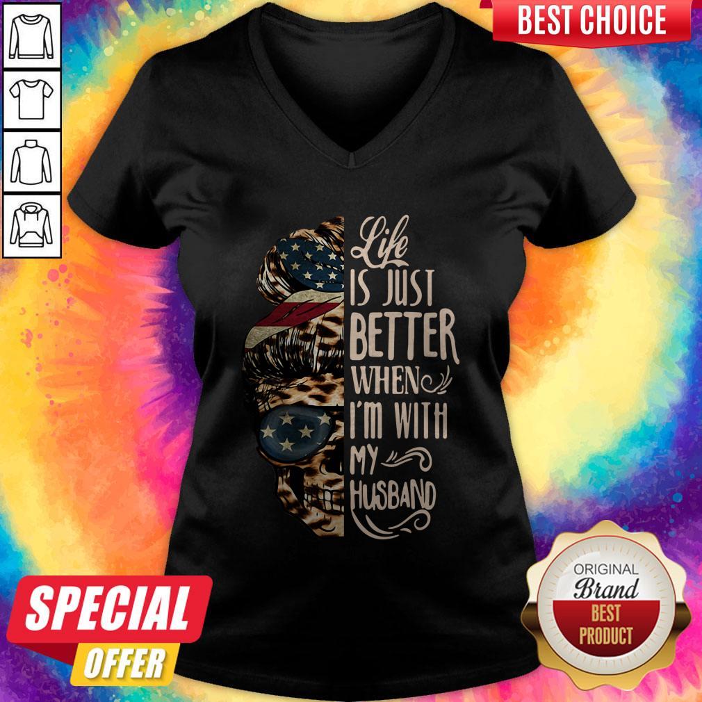 Skull Life Just Better When I’m With My Husband Shirt