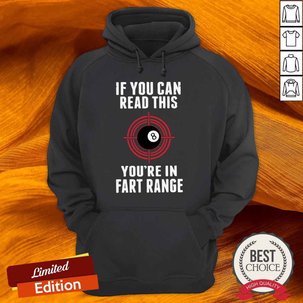 Snooker If You Can Read This You_re In Fart Range Shirt